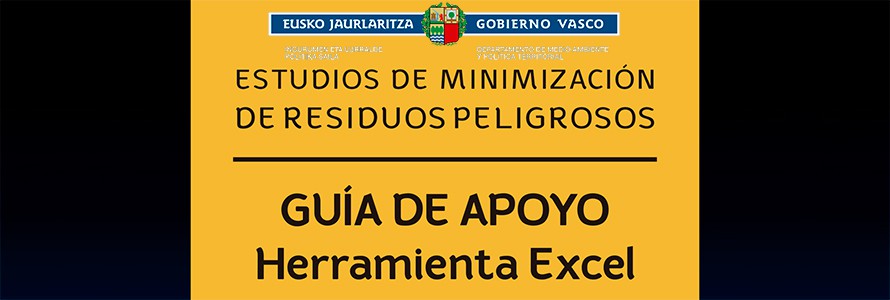 El Gobierno Vasco publica nueva herramienta para estudios de minimización de residuos peligrosos