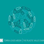 Un nuevo eBook de TOMRA Sorting Recycling analiza el papel de la cadena de valor del plástico para reducir los residuos