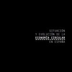 Situación y evaluación de la economía circular en España