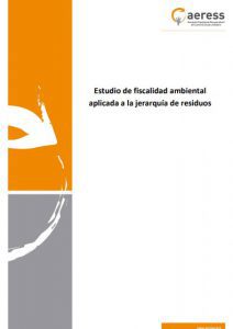 Estudio de Fiscalidad ambiental aplicada a la jerarquía de residuos