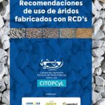 Recomendaciones de uso de áridos fabricados con RCD’s