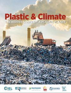 Plastic & Climate: The Hidden Costs of a Plastic Planet