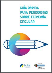 Guía rápida para periodistas sobre economía circular