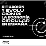 Informe Cotec: Situación y evolución de la economía circular en España