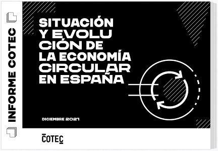 Informe Cotec: Situación y evolución de la economía circular en España