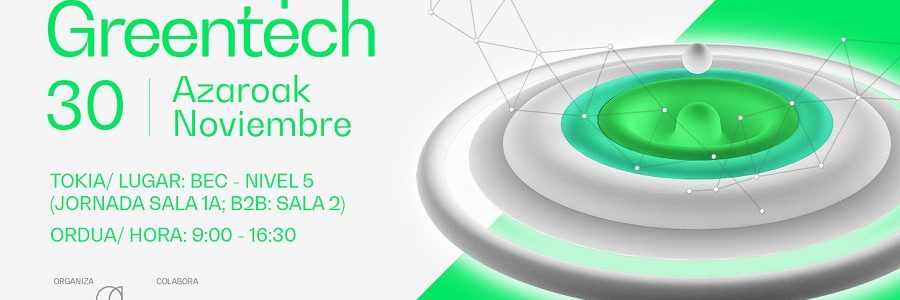 2º BASQUE GREENTECH: Foro de Innovación y Transferencia Tecnológica Ambiental